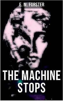 The Machine Stops