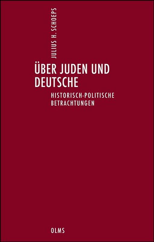 Über Juden und Deutsche. Historisch-politische Betrachtungen.