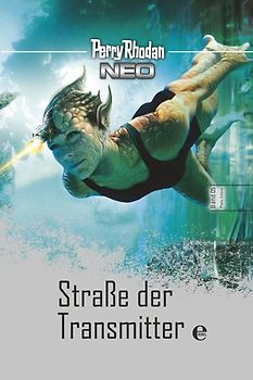 Perry Rhodan Neo 5: Straße der Transmitter