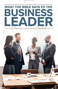 What the Bible Says to the Business Leader