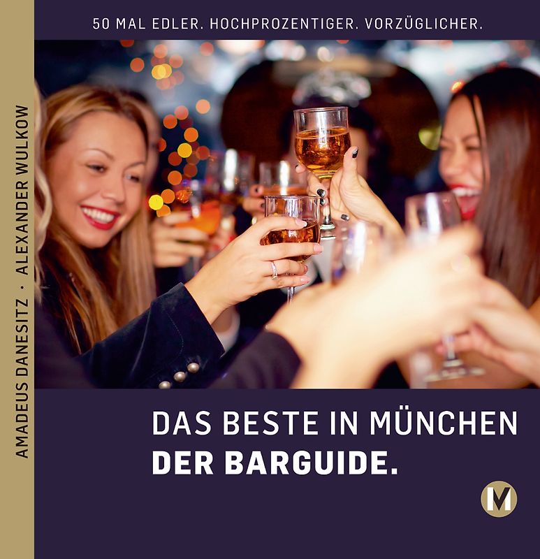 DAS BESTE IN MÜNCHEN DER BARGUIDE
