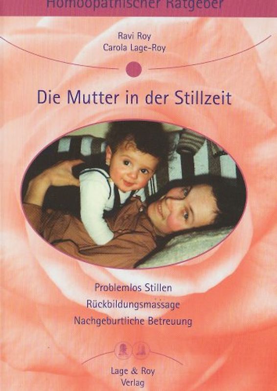 Homöopathischer Ratgeber Die Mutter in der Stillzeit