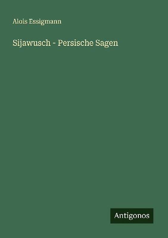 Sijawusch - Persische Sagen