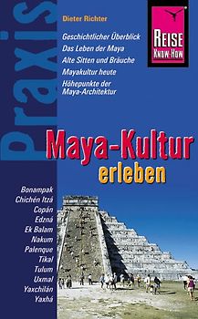 Reise Know-How Praxis: Maya-Kultur erleben