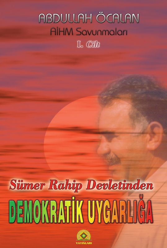 Sümer Rahip Devletinden Demokratik Uygarlığa / Sümer Rahip Devletinden Demokratik Uygarlığa