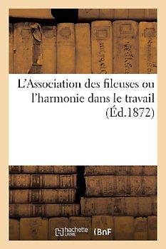 L'Association Des Fileuses Ou l'Harmonie Dans Le Travail. Récréation d'Écoles Primaires de Filles