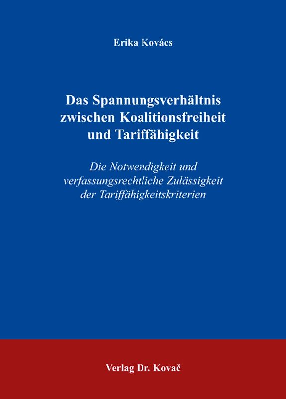 Das Spannungsverhältnis zwischen Koalitionsfreiheit und Tariffähigkeit
