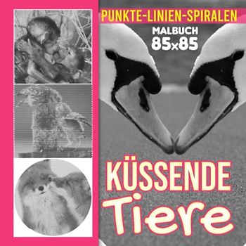 Küssende Tiere Punkte Linien Spiralen Malbuch: Niedliche Tiere verlieben Malbuch Spirale | Buchen Sie für Paare, Homies oder alle, die Sie lieben | ... | Urlaub | Jeder Anlass | Zum Stressabbau