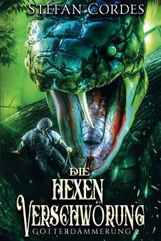 Die Hexenverschwörung: Götterdämmerung 2 (LitRPG-Roman)
