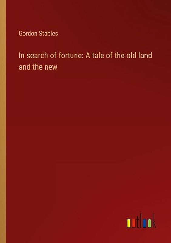 In search of fortune: A tale of the old land and the new