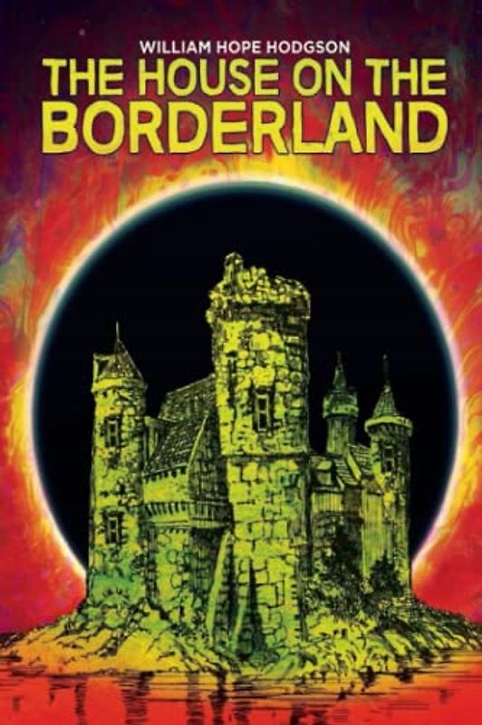 The House on the Borderland (Annotated)