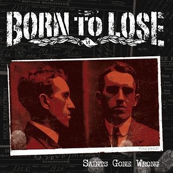 Born to Lose - Saints Gone Wrong