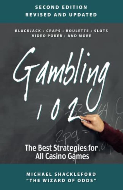 Gambling 102: The Best Strategies for All Casino Games