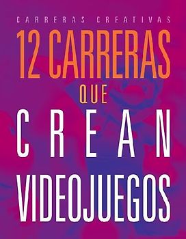 12 Carreras Que Crean Videojuegos