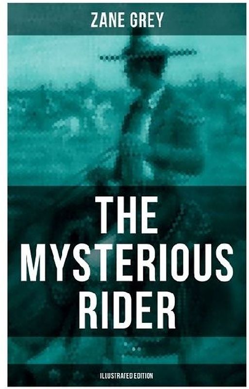 The Mysterious Rider (Illustrated Edition)