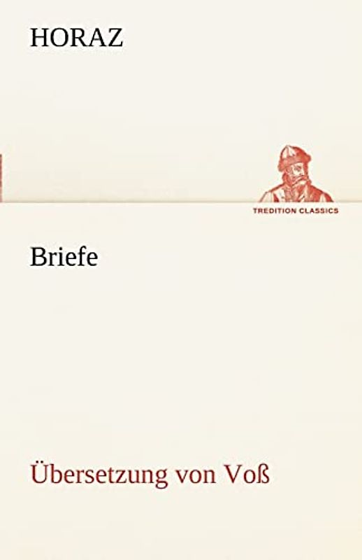 Briefe (Übersetzung von Voß) (TREDITION CLASSICS)