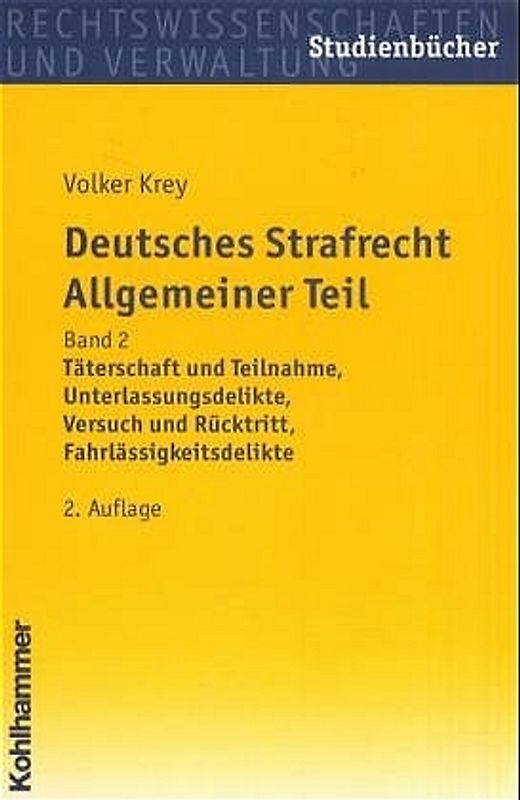 Deutsches Strafrecht Allgemeiner Teil, Band 2. Studienbuch in systematisch-induktiver Darstellung