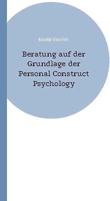Beratung auf der Grundlage der Personal Construct Psychology
