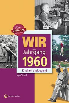 Wir vom Jahrgang 1960 - Kindheit und Jugend