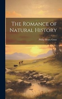 The Romance of Natural History