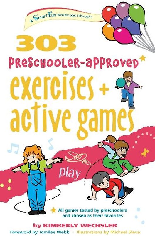 303 Preschooler-Approved Exercises and Active Games
