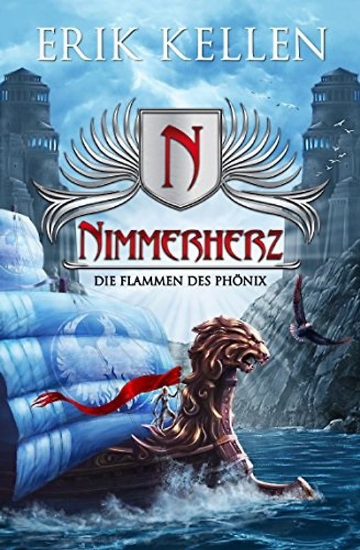 Nimmerherz: Band 4 - Die Flammen des Phönix  - Erik Kellen [Taschenbuch]