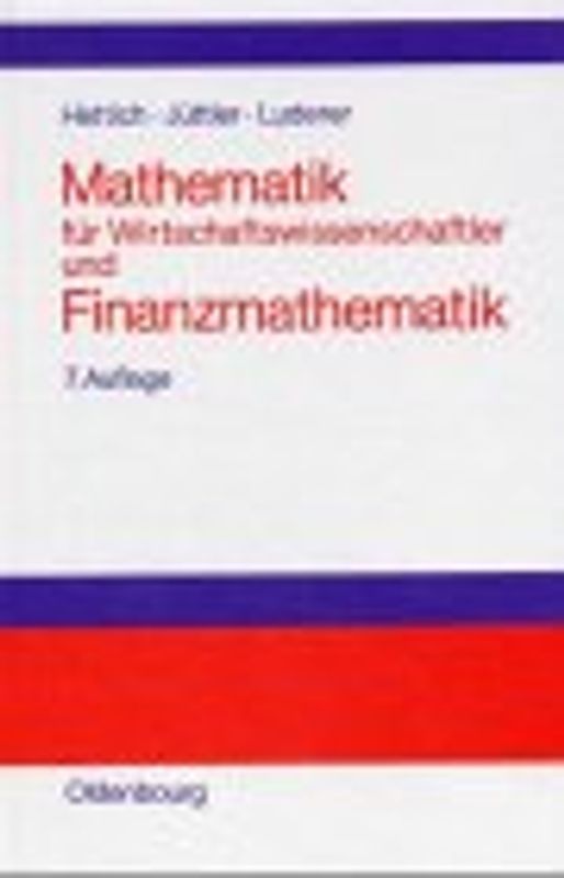 Mathematik für Wirtschaftswissenschaftler und Finanzmathematik