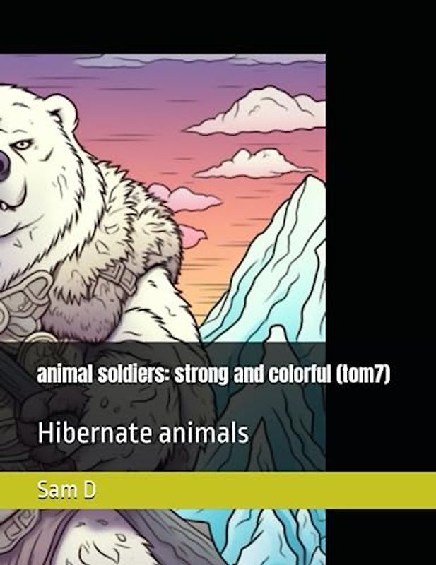 animal soldiers: strong and colorful (tom7): Hibernate animals