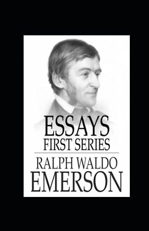Essays (First Series): illustrated