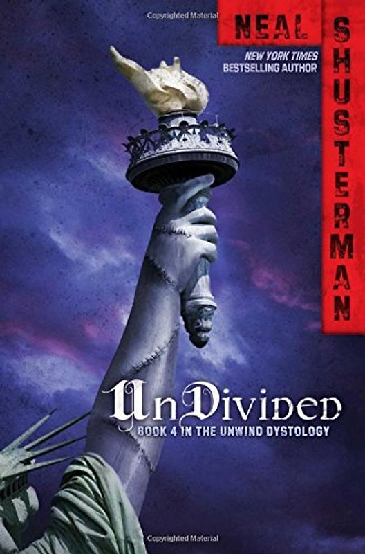 Unwind Dystology: Book 4 - UnDivided - Neal Shusterman [Hardcover]