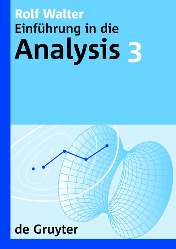 Rolf Walter: Einführung in die Analysis / Rolf Walter: Einführung in die Analysis. 3