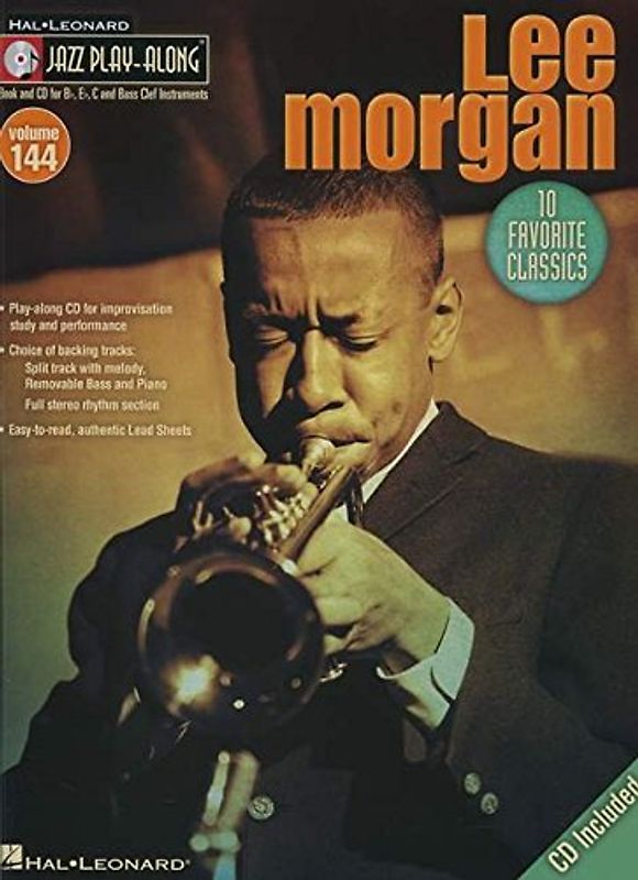 Jazz Play-Along Volume 144: Lee Morgan: Play-Along, CD für Instrument(e) in c (Hal-Leonard Jazz Play-Along, 144, Band 144)