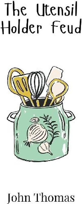 The Utensil Holder Feud