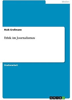 Ethik im Journalismus