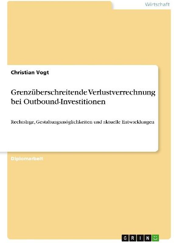 Grenzüberschreitende Verlustverrechnung bei Outbound-Investitionen