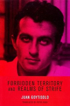Forbidden Territory and Realms of Strife: The Memoirs of Juan Goytisolo - Goytisolo, Juan