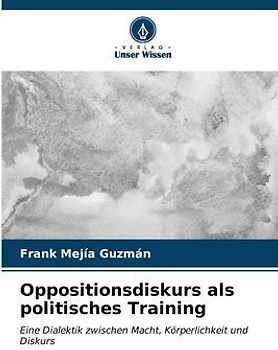Oppositionsdiskurs als politisches Training