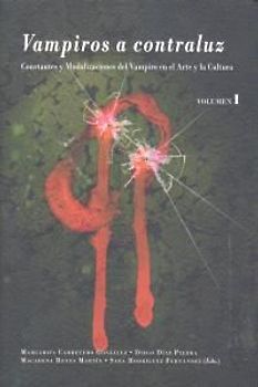 Vampiros a contraluz : constantes y modalizaciones del vampiro en el arte de la cultura