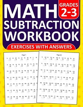 Subtraction Workbook For Grades 2-3: Subtraction Practice Workbook For 2nd and 3rd Grades With Answers Key - One Digit,Two Digit, and Three digit | ... Exercises Book For Classroom and Homeschool