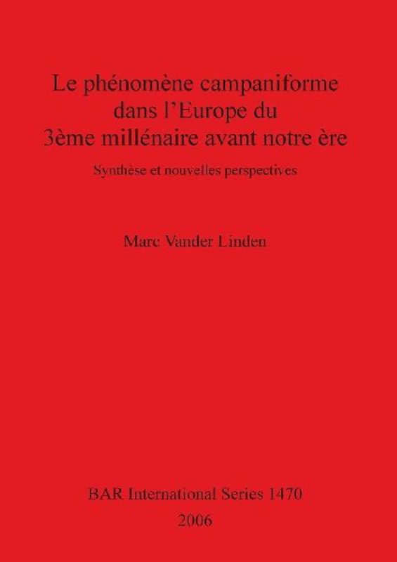 Le phénomène campaniforme dans l'Europe du 3ème millénaire avant notre ère