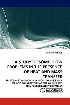 A STUDY OF SOME FLOW PROBLEMS IN THE PRESENCE OF HEAT AND MASS TRANSFER