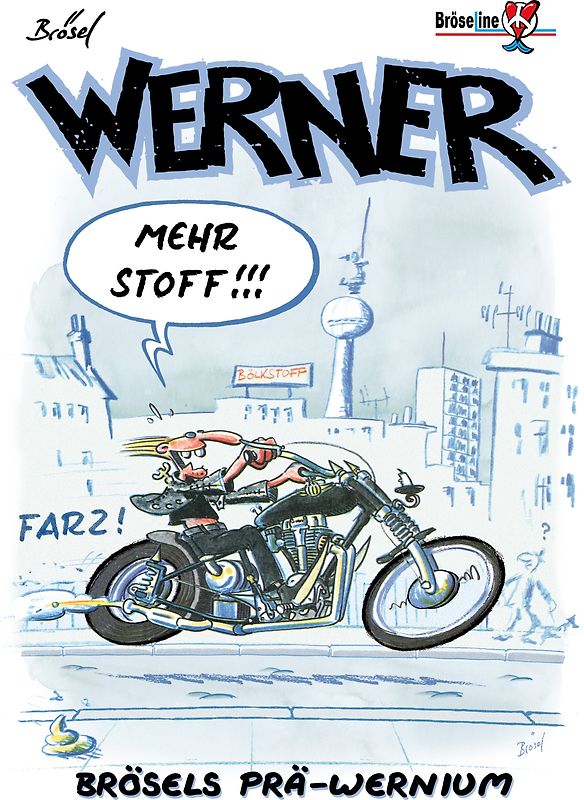 WERNER - MEHR STOFF !!!