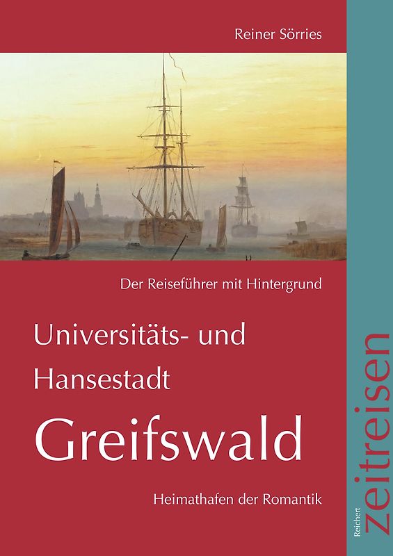Universitäts- und Hansestadt Greifswald, der Reiseführer mit Hintergrund