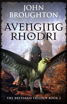 Avenging Rhodri (The Bretland Trilogy, Band 2)