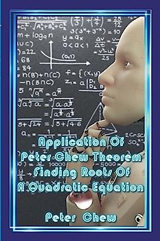 Application Of Peter Chew Theorem Finding Roots Of A Quadratic Equation