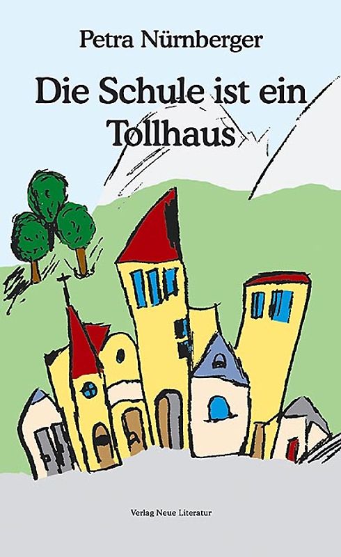 Die Schule ist ein Tollhaus