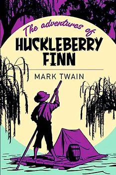 The Adventures of Huckleberry Finn: Illustrate