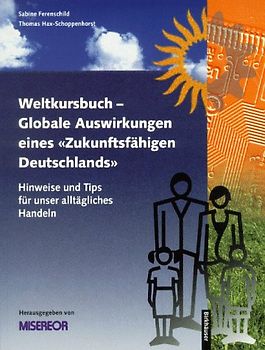Weltkursbuch-Globale Auswirkungen eines „Zukunftsfähigen Deutschlands“