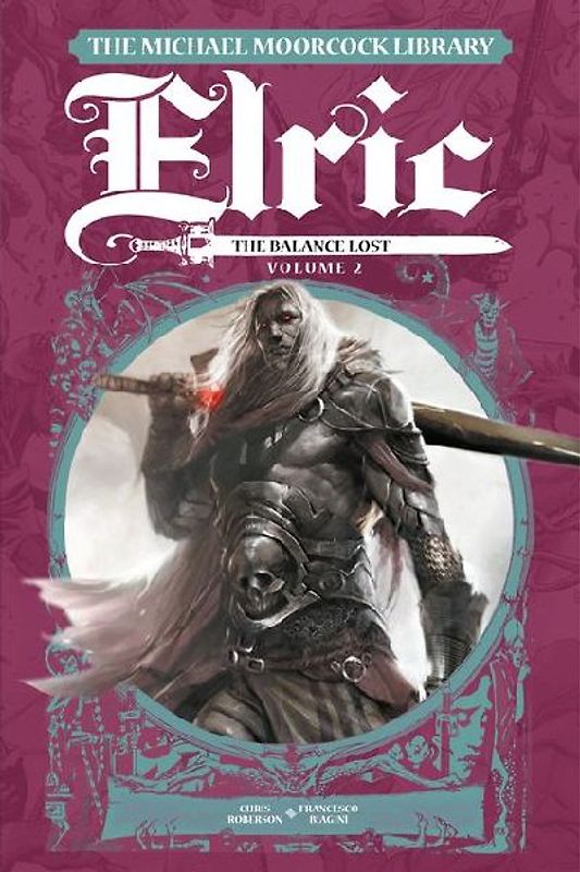 The Michael Moorcock Library Elric: The Balance Lost Vol. 2