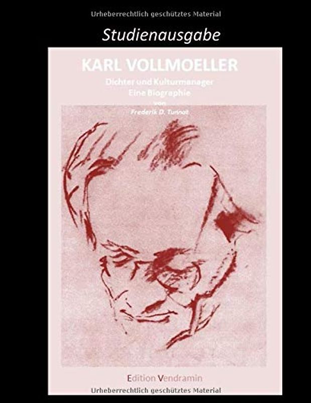Karl Vollmoeller - Dichter und Kulturmanager: Eine Biographie